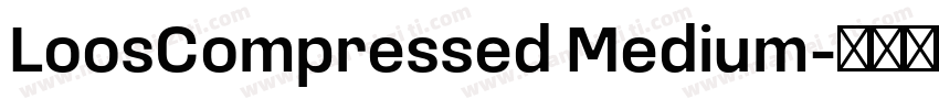 LoosCompressed Medium字体转换